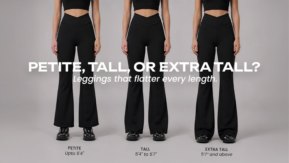 Petite, Tall, or Extra Tall? Leggings that fit you